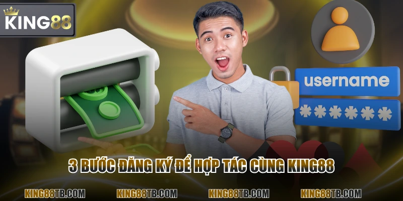 3 bước đăng ký để hợp tác cùng KING88