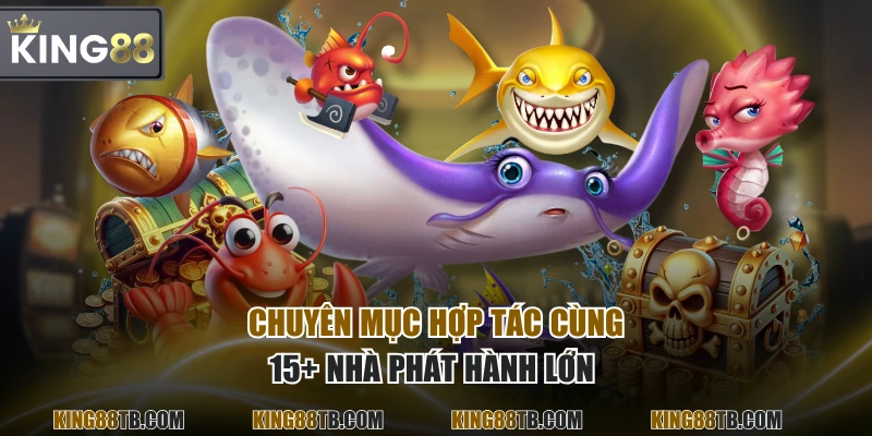 Chuyên mục hợp tác cùng 15+ nhà phát hành lớn 